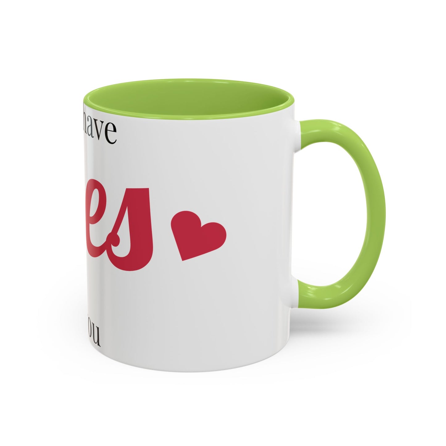 Coffee Mug — "I Only Have Eyes for You" Romantic Accent Mug