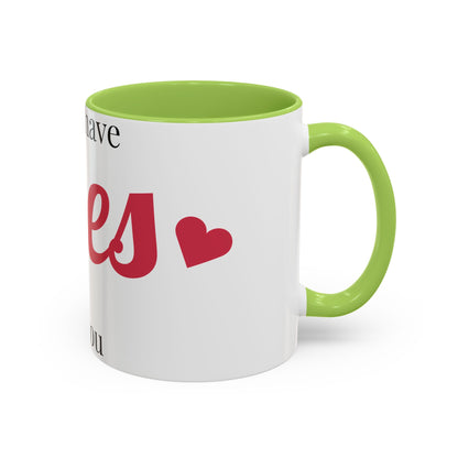 Coffee Mug — "I Only Have Eyes for You" Romantic Accent Mug