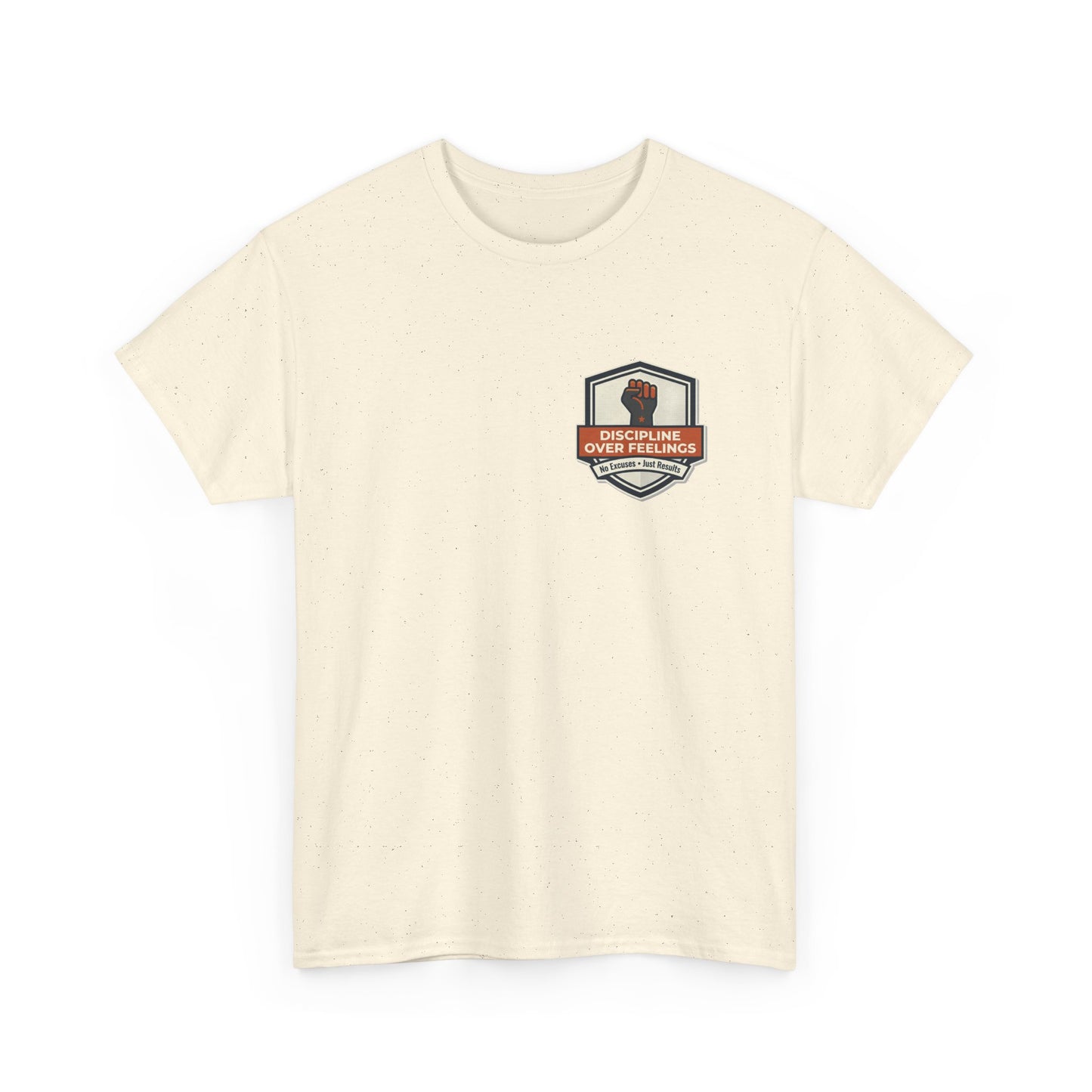 Unisex Heavy Cotton Tee DISCIPLINE OVER FEELINGS , STAY FOCUSED STAY DANGEROUS.