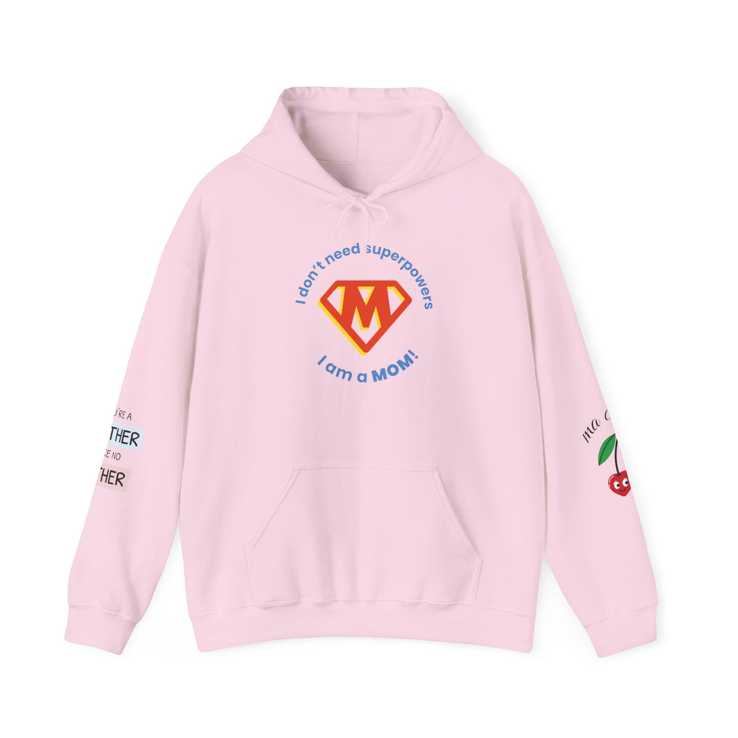 Mom Superhero Hoodie — “I don’t need superpowers, I am a MOM” Cat Heart Design