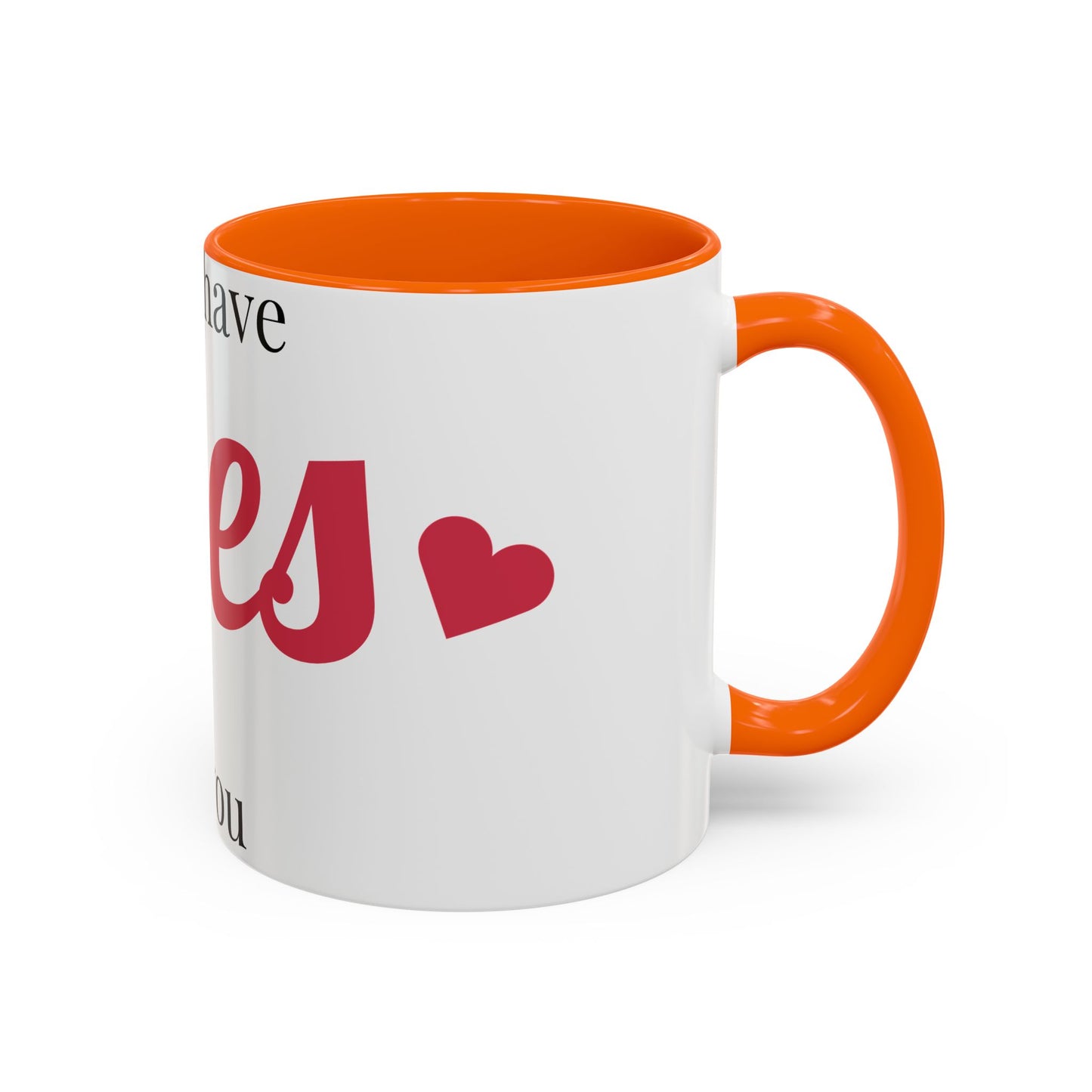 Coffee Mug — "I Only Have Eyes for You" Romantic Accent Mug