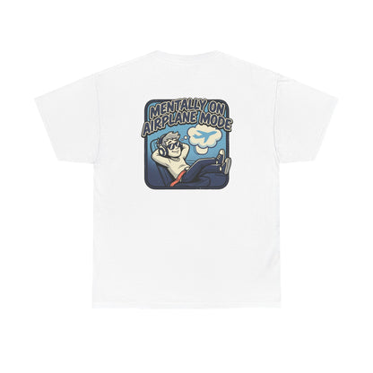 Mentally on Airplane Mode T-Shirt