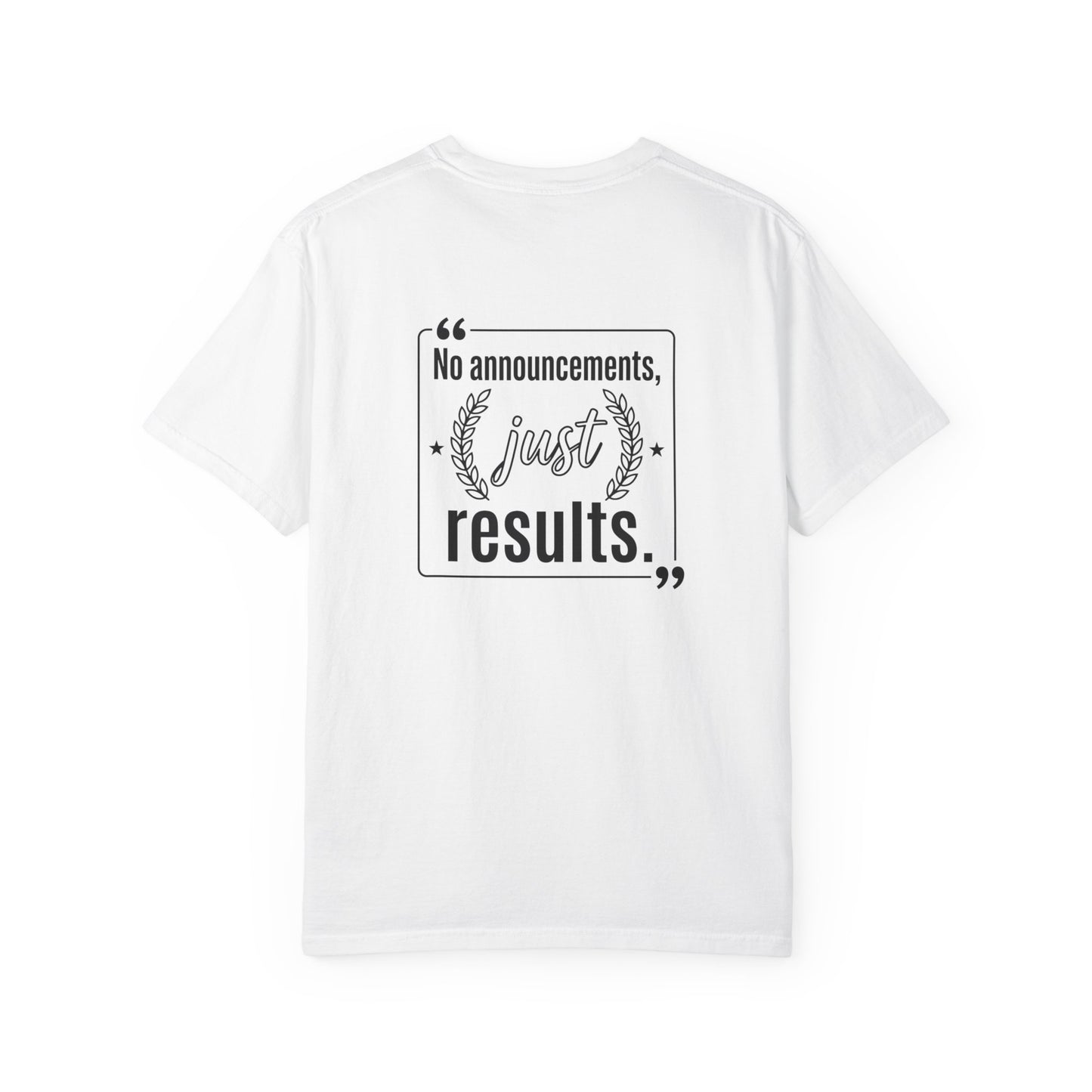 Graphic T-Shirt — “No Announcements, Just Results” Motivational Fitness Tee