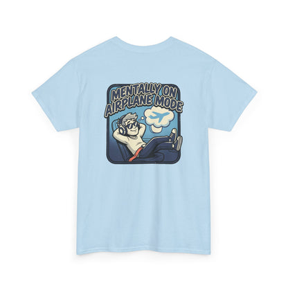 Mentally on Airplane Mode T-Shirt