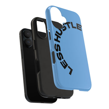 Tough Phone Case — "Less Hustle" Bold Arched Text Protective Cover