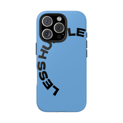 Tough Phone Case — "Less Hustle" Bold Arched Text Protective Cover