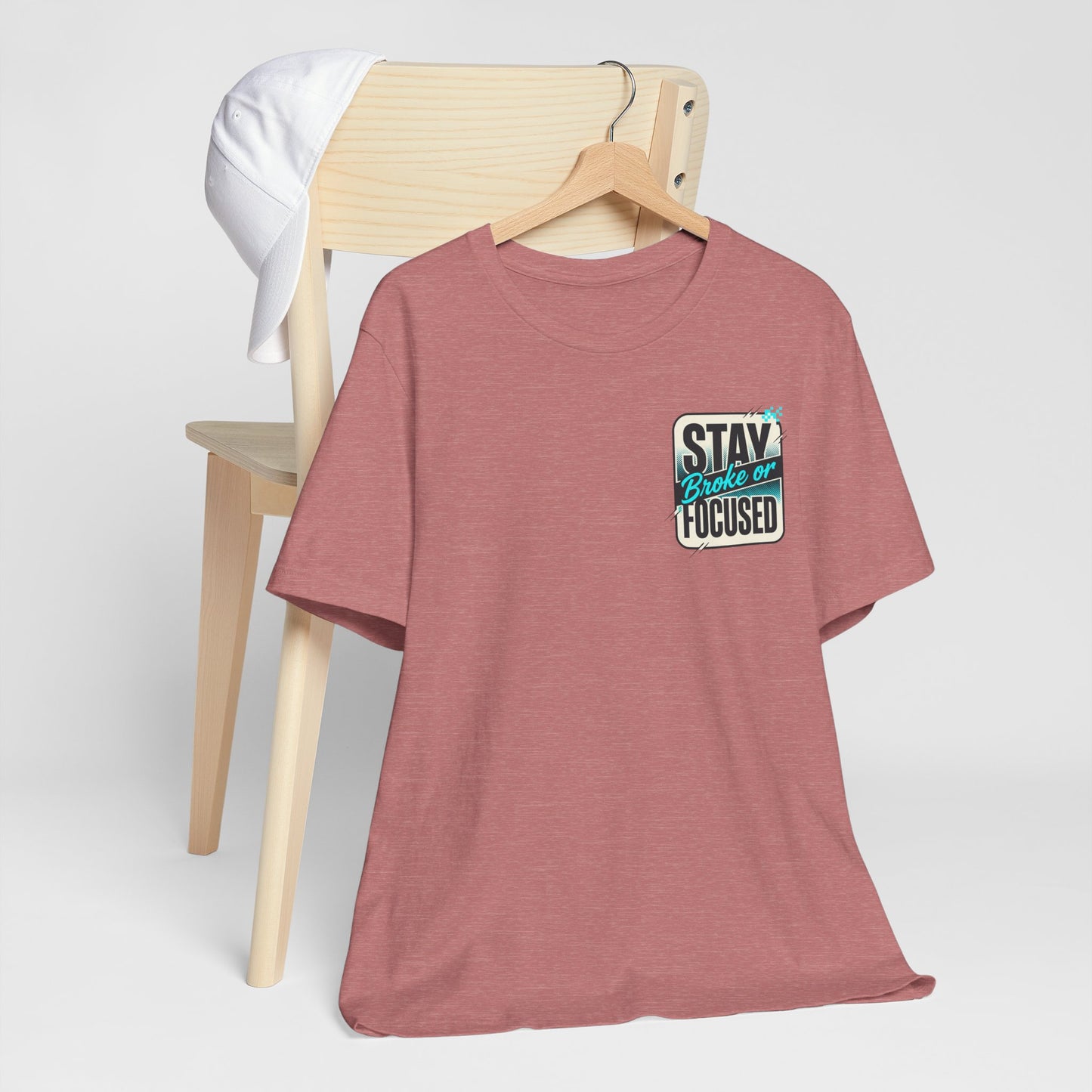 Stay Focused / Built Not Given Fitness T‑Shirt — “Stay Broke or Focused” Motivational Gym Tee