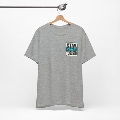 Stay Focused / Built Not Given Fitness T‑Shirt — “Stay Broke or Focused” Motivational Gym Tee