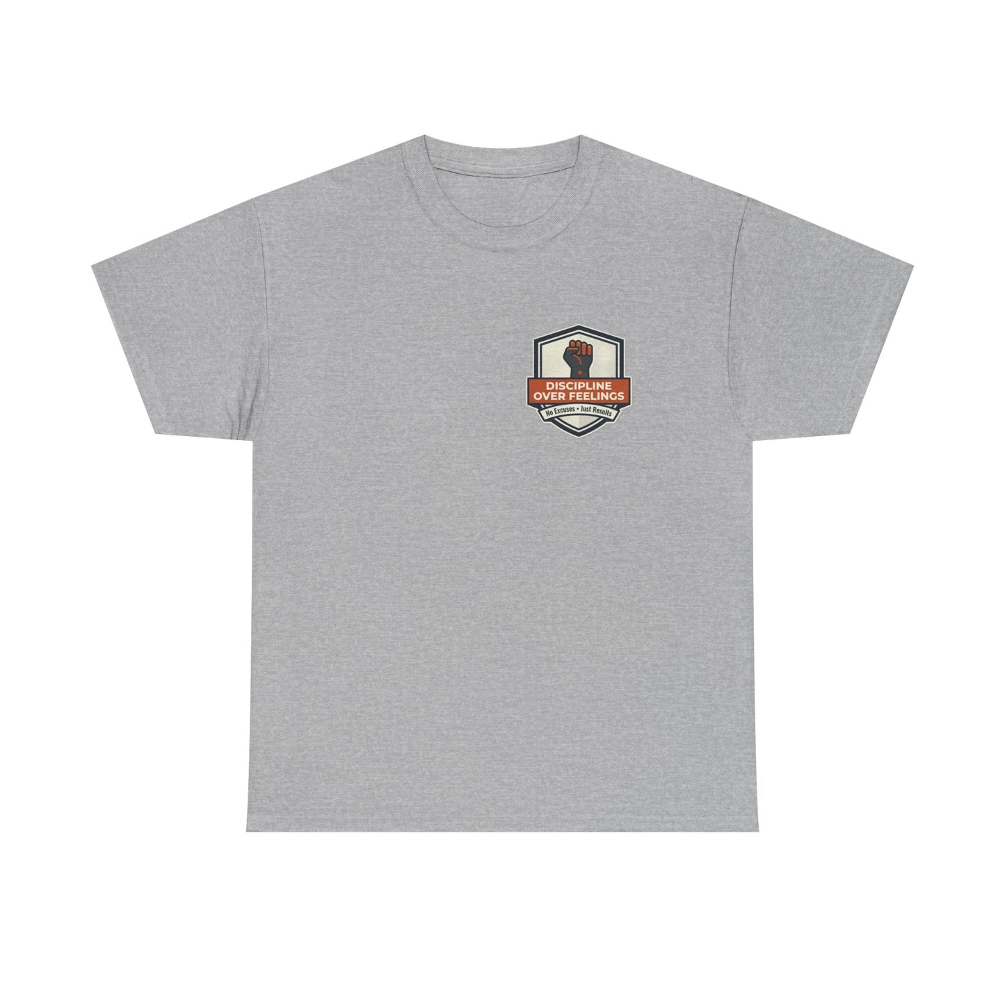 Unisex Heavy Cotton Tee DISCIPLINE OVER FEELINGS , STAY FOCUSED STAY DANGEROUS.