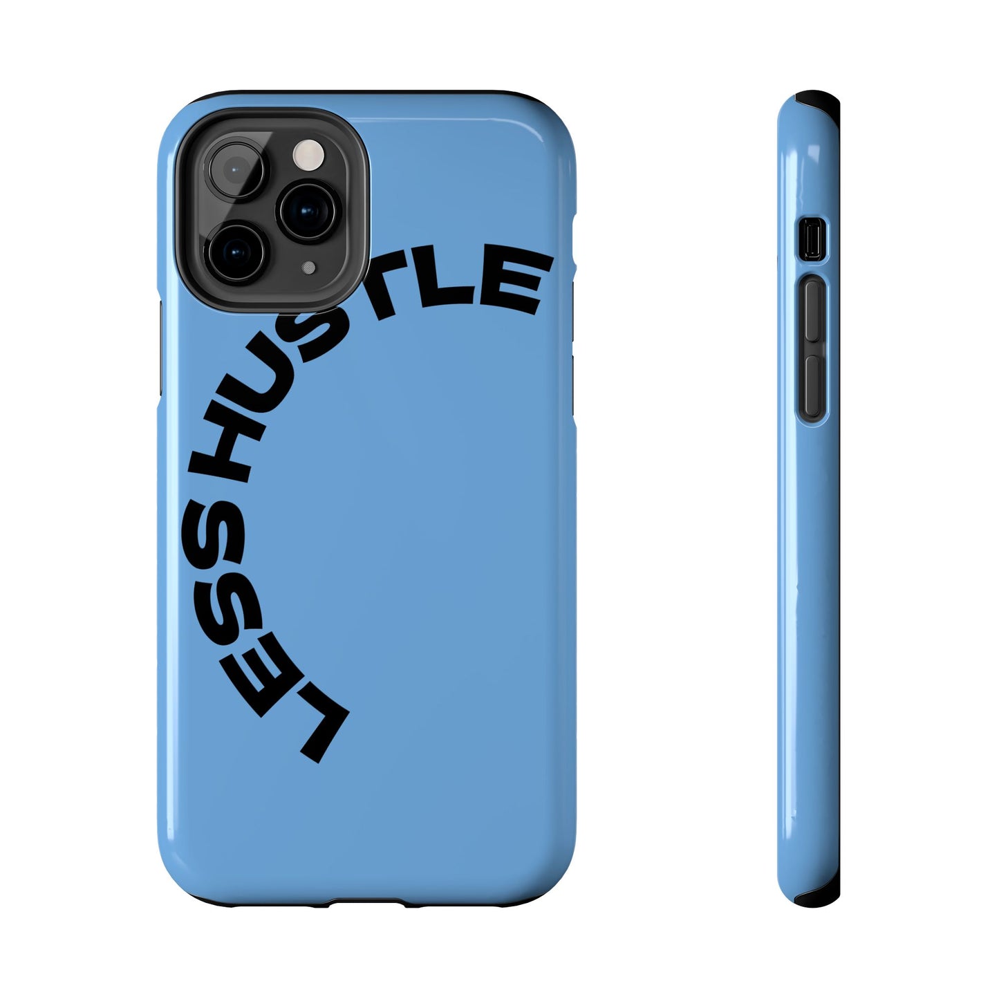Tough Phone Case — "Less Hustle" Bold Arched Text Protective Cover