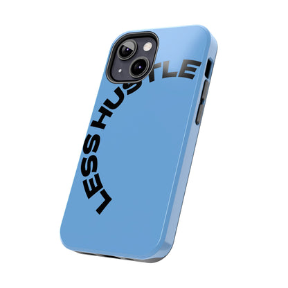 Tough Phone Case — "Less Hustle" Bold Arched Text Protective Cover