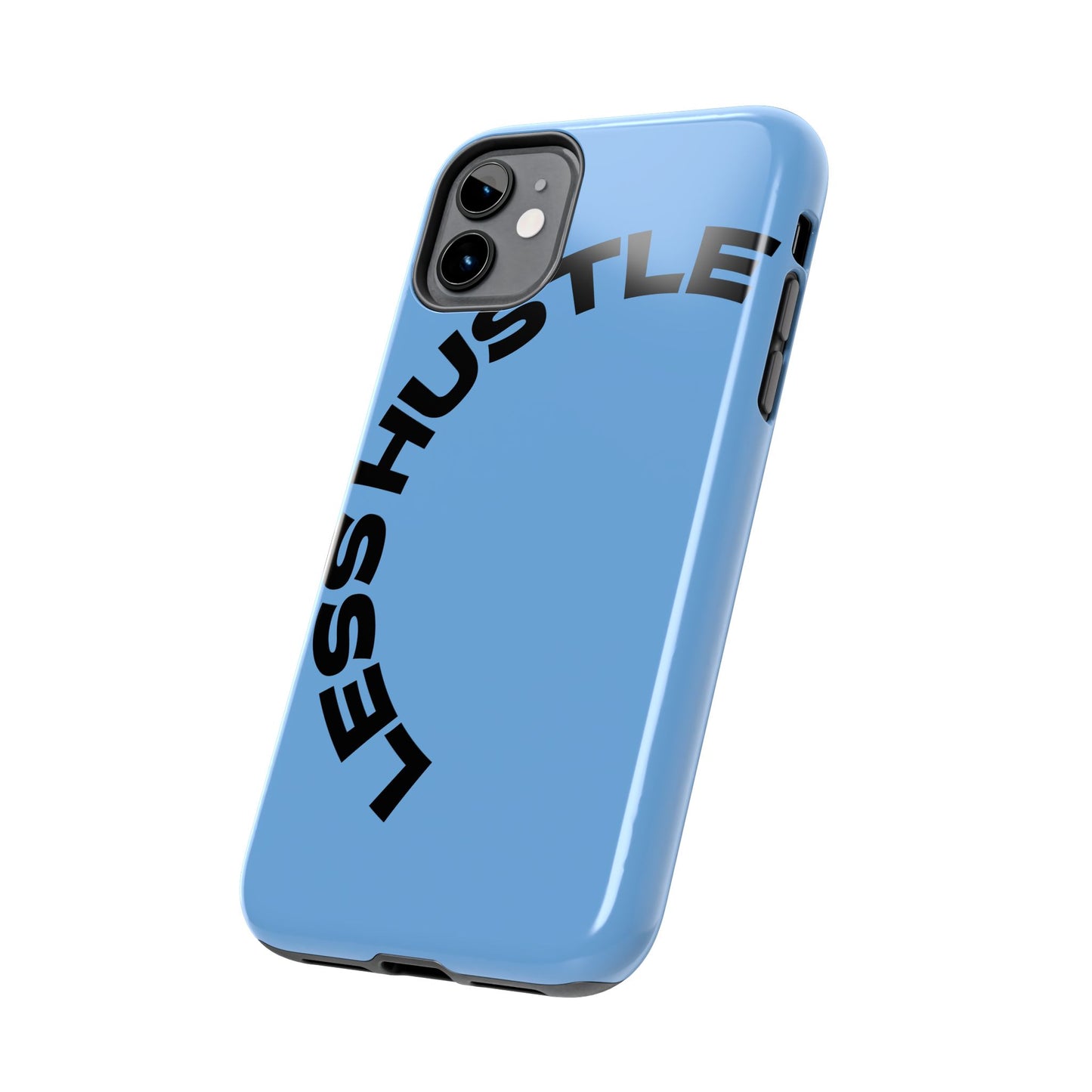 Tough Phone Case — "Less Hustle" Bold Arched Text Protective Cover