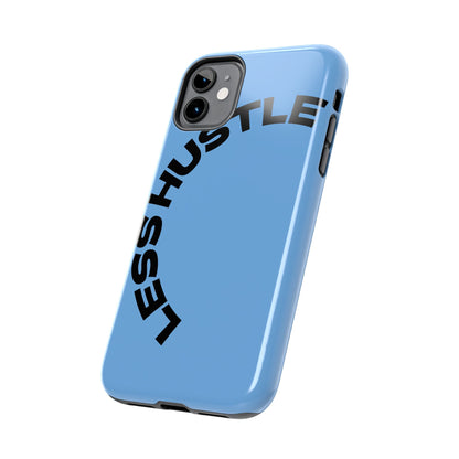 Tough Phone Case — "Less Hustle" Bold Arched Text Protective Cover