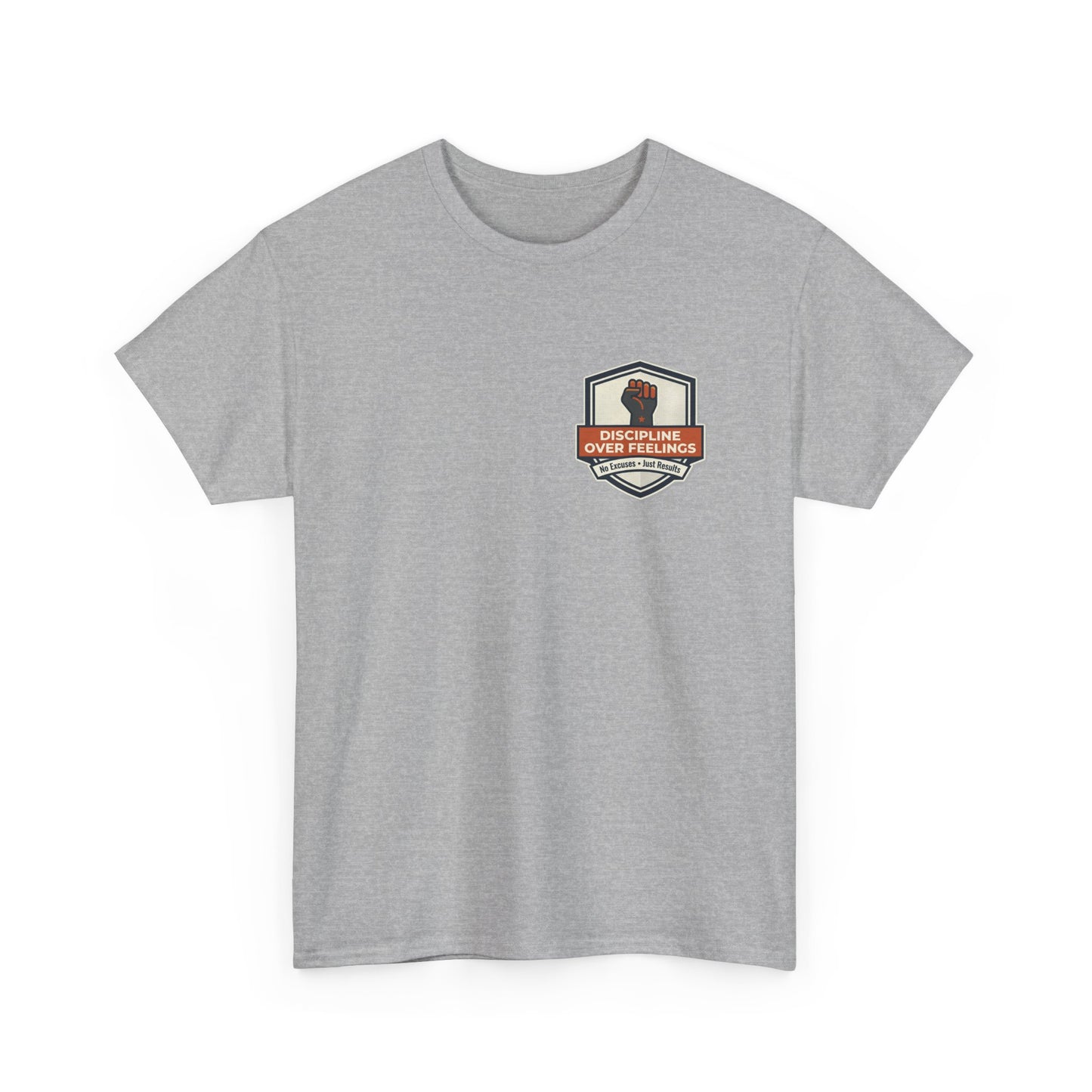 Unisex Heavy Cotton Tee DISCIPLINE OVER FEELINGS , STAY FOCUSED STAY DANGEROUS.