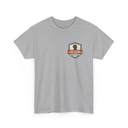 Unisex Heavy Cotton Tee DISCIPLINE OVER FEELINGS , STAY FOCUSED STAY DANGEROUS.
