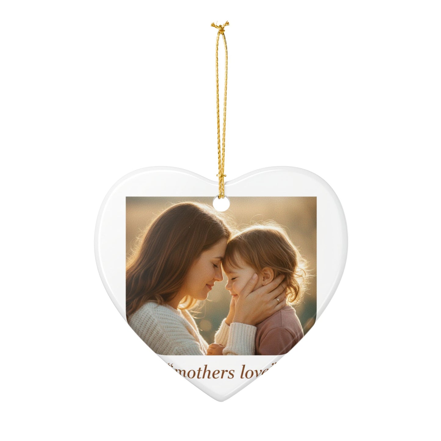 Heart Photo Ornament - "Mothers Love" Ceramic Keepsake for Mom, Personalized Mother's Day Gift