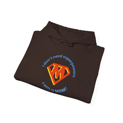 Mom Superhero Hoodie — “I don’t need superpowers, I am a MOM” Cat Heart Design