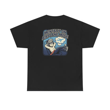 Mentally on Airplane Mode T-Shirt
