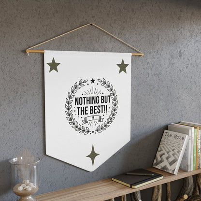Nothing But The Best Pennant Banner — Decorative Award Wall Hanging