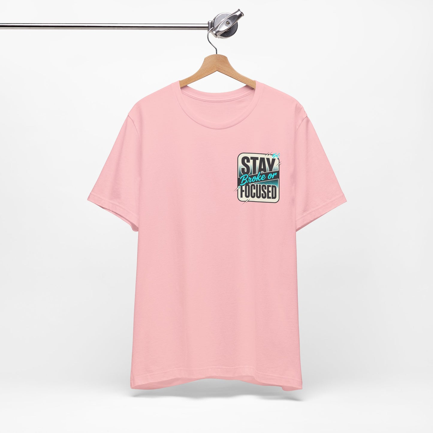 Stay Focused / Built Not Given Fitness T‑Shirt — “Stay Broke or Focused” Motivational Gym Tee