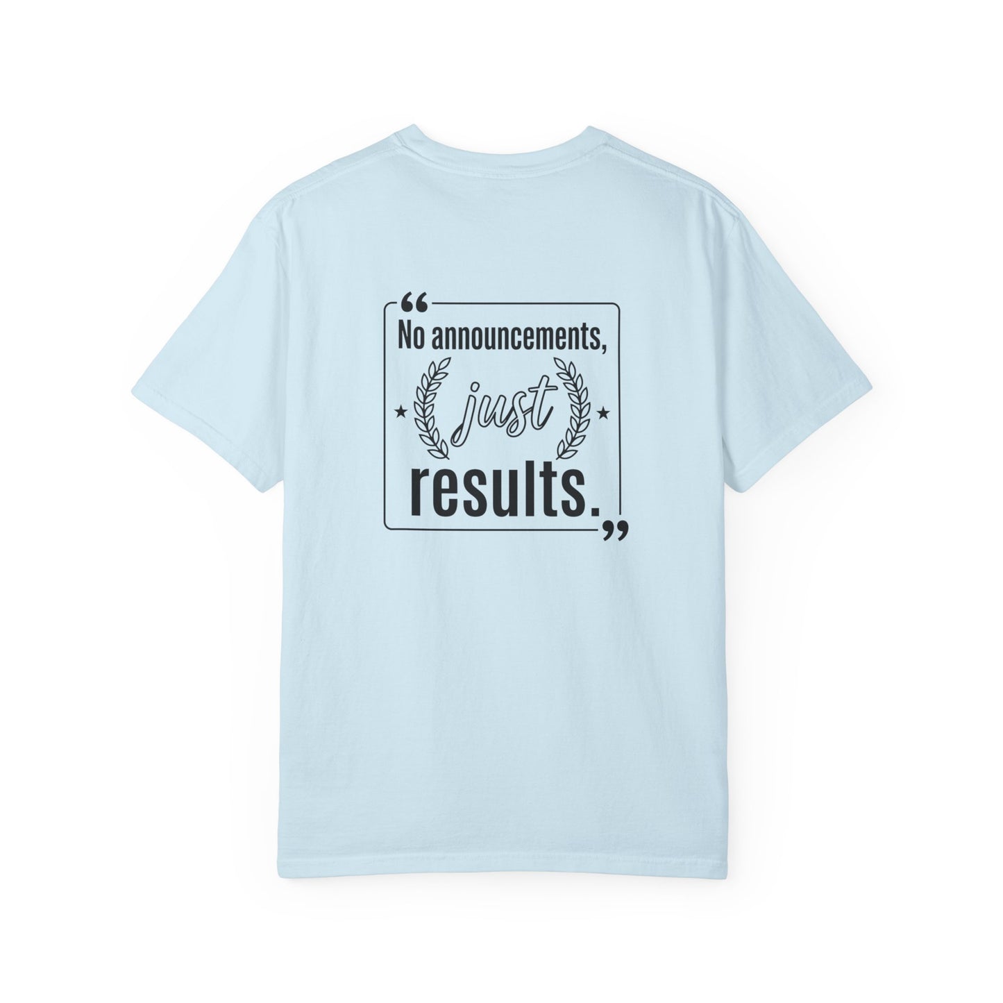 Graphic T-Shirt — “No Announcements, Just Results” Motivational Fitness Tee