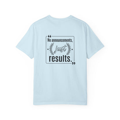 Graphic T-Shirt — “No Announcements, Just Results” Motivational Fitness Tee