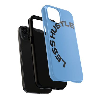 Tough Phone Case — "Less Hustle" Bold Arched Text Protective Cover