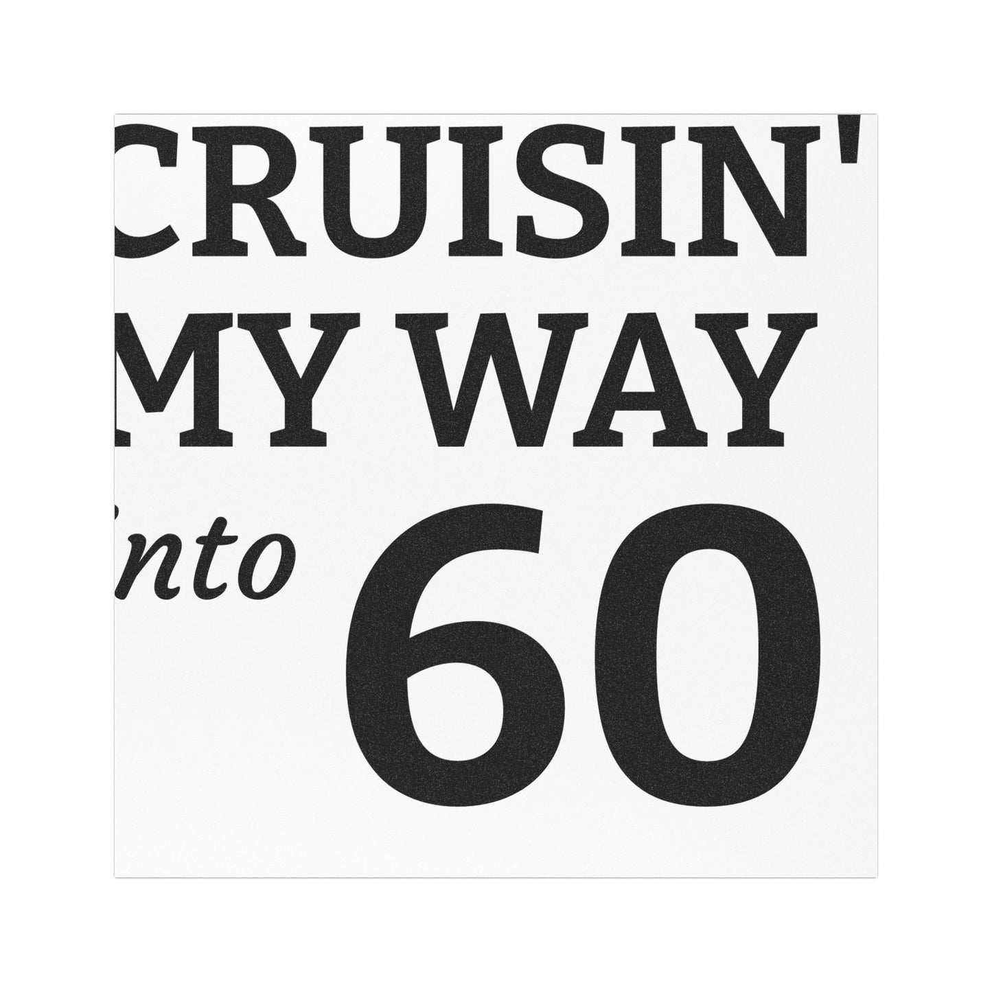 Car Magnet — "Cruisin' My Way Into 60" Birthday Car Magnet